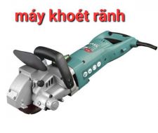 MÁY KHOÉT RÃNH